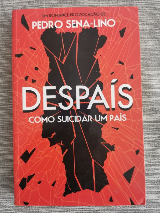 Despaís - Como Suicidar um País (Pedro Sena-Lino) - Porto Editora
