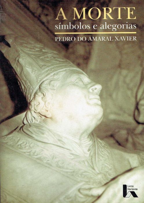 17010  A Morte Símbolos e Alegorias Pedro do Amaral Xavier