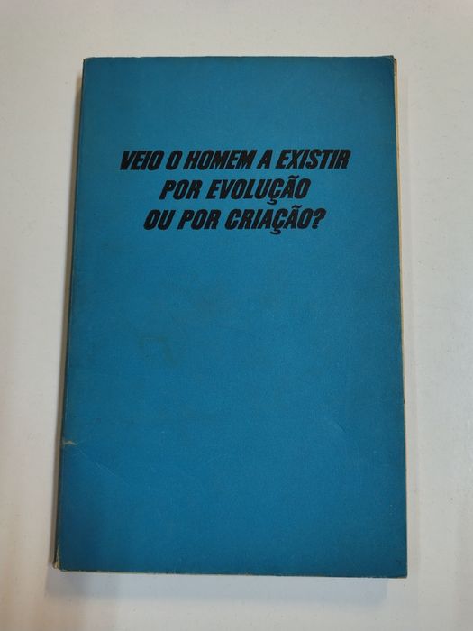 Veio o Homem a existir por evolução ou por criação?