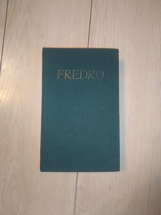Fredro pisma wszystkie i komedie tom 1 I