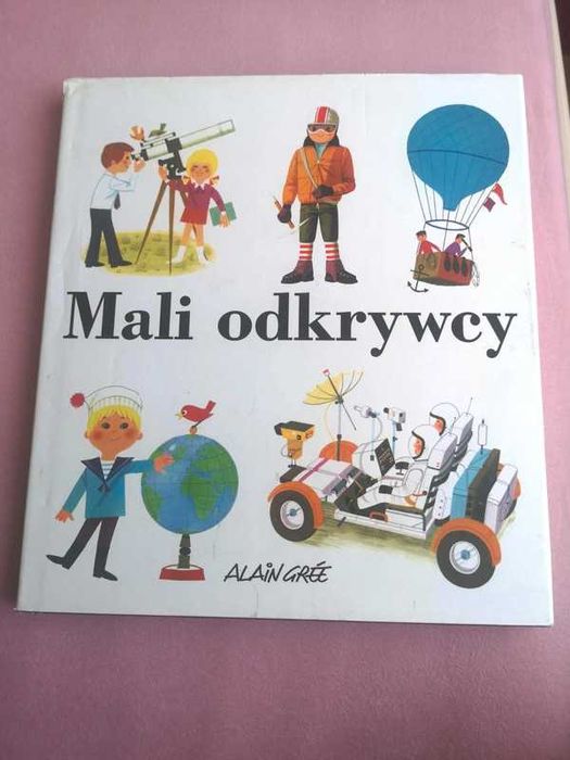 Mali odkrywcy Alain Grée książka dla dzieci