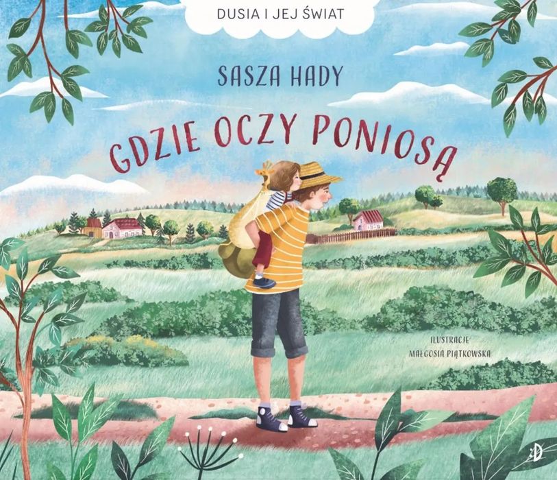 Gdzie oczy poniosą T.1 Dusia i jej świat. Nowy Produkt