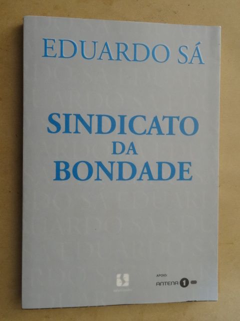 Sindicato da Bondade de Eduardo Sá