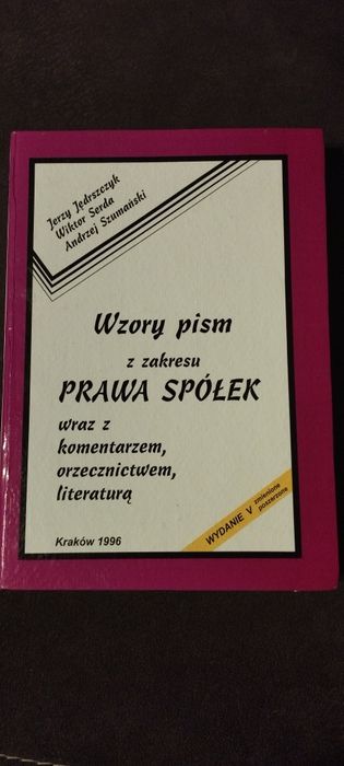 Wzory pism z zakresu prawa spółek. Z orzecznictwem komentarzem i