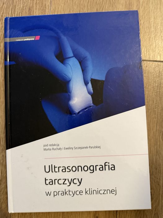 Ultrasonografia tarczycy w praktyce klinicznej używana wyd. 1