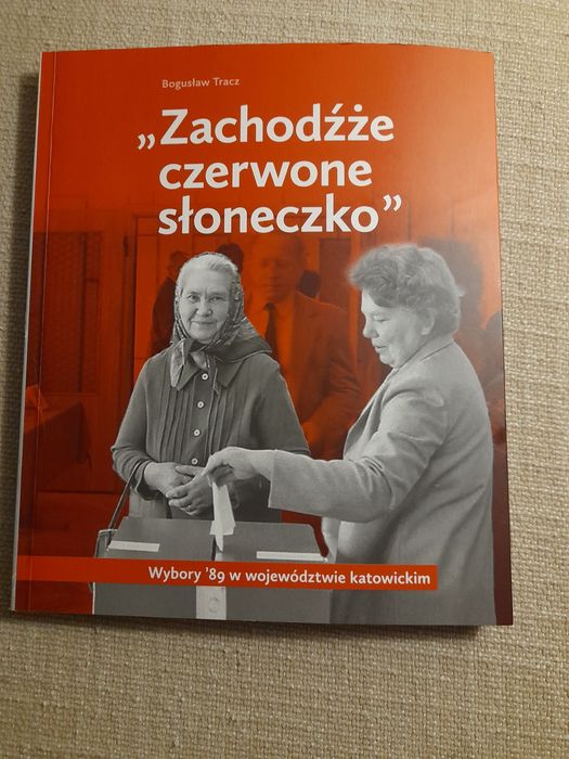 Zachodźże czerwone słoneczko-wybory 89 rok