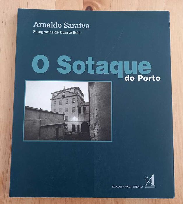 O Sotaque do Porto, Arnaldo Saraiva e Duarte Belo