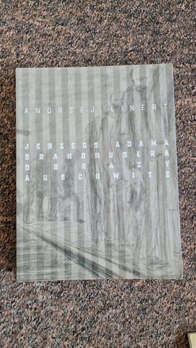 NOWA || Jerzego Adama Brandhubera Obrazy Aushwitz || Andrzej Linert