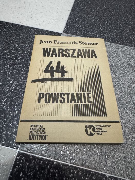 Książka Warszawa ’44 Powstanie, Jean-François STEINER 1984