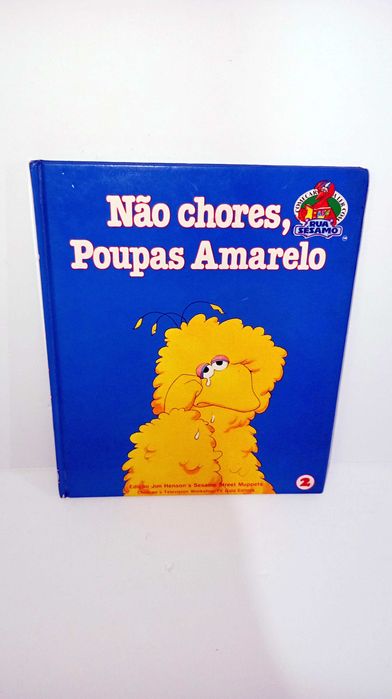 Não Chores, Poupas Amarelo - Rua Sésamo