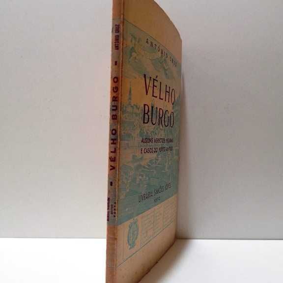 Velho Burgo - Alguns aspetos, figuras e casos do Porto Antigo