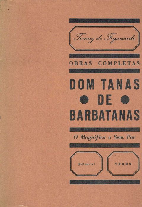 8504

Dom Tanas de Barbatanas - Vol II
Tomaz de Figueiredo