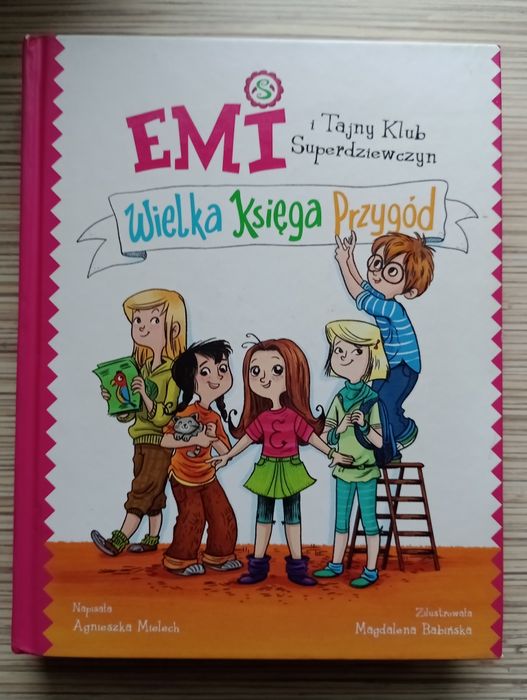 Książka EMI i Tajny Klub Super dziewczyn Wielka Księga Przygód