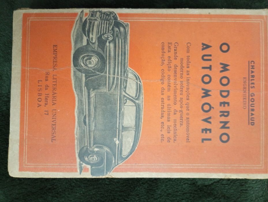 O moderno automóvel -Mecãnica Prática do Automóvel - C. Gouraud -Único
