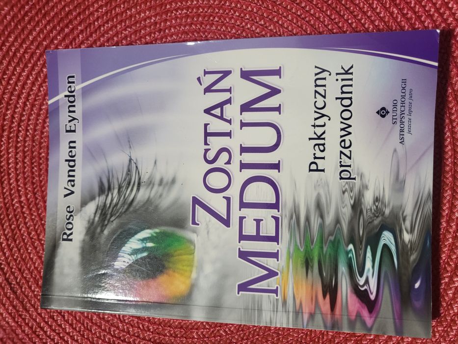 Rose Vanden Eynden, Zostań medium, przewodnik. Nowa.