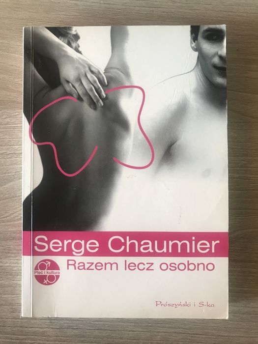 Razem lecz osobno Serge Chaumier poradnik dla par małżeński