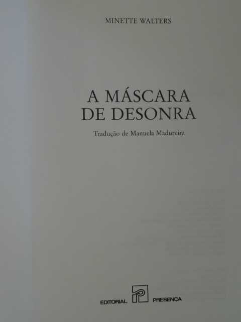 A Máscara de Desonra de Minette Walters - 1ª Edição