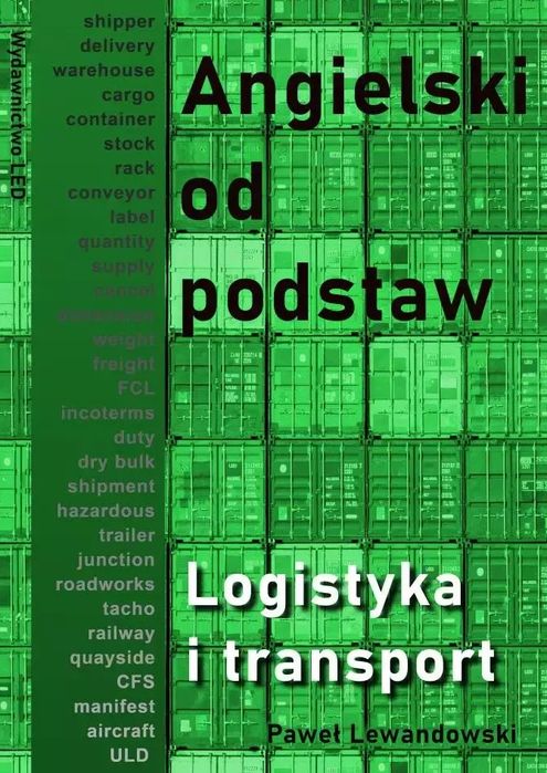 Angielski od podstaw. Logistyka i transport. LED