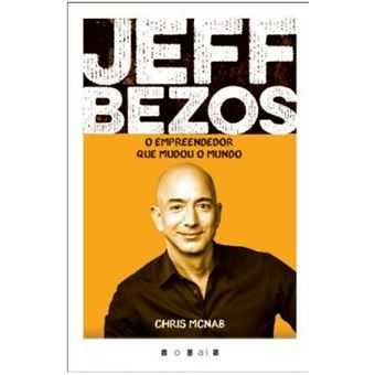 Jeff Bezos - O Empreendedor que mudou o Mundo, Chris McNab