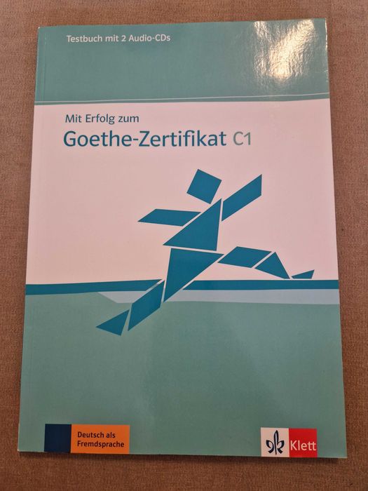 Mit Erfolg zum Goethe-Zertifikat C1 Deutsch als Fremdsprache Testbuch mit 2 Audio-CDs Klett certyfikat Goethe przygotowanie 2 płyty CD