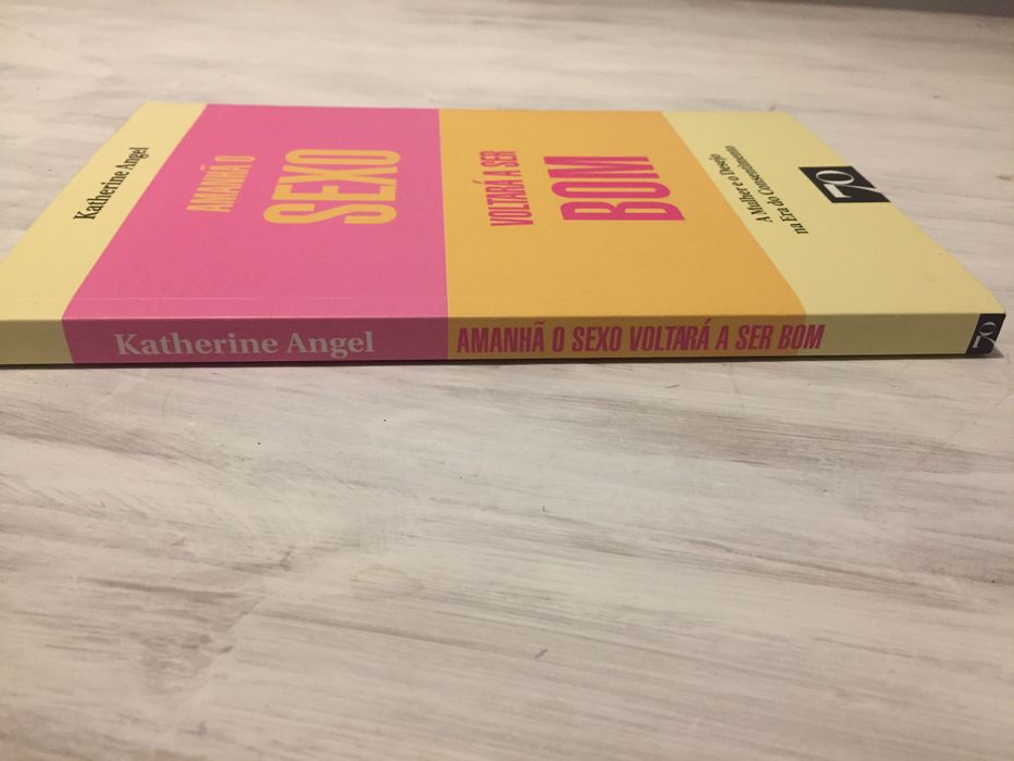 Livro como NOVO - Amanhã o Sexo Voltará a Ser Bom - Katherine Angel