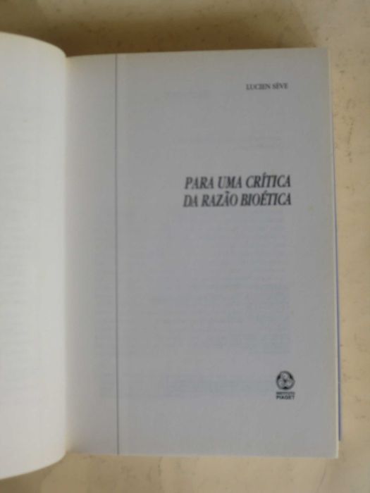 Para Uma Crítica da Razão Bioética
de Lucien Séve