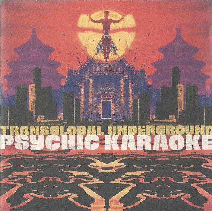 Transglobal Underground - Psychic Karaoke