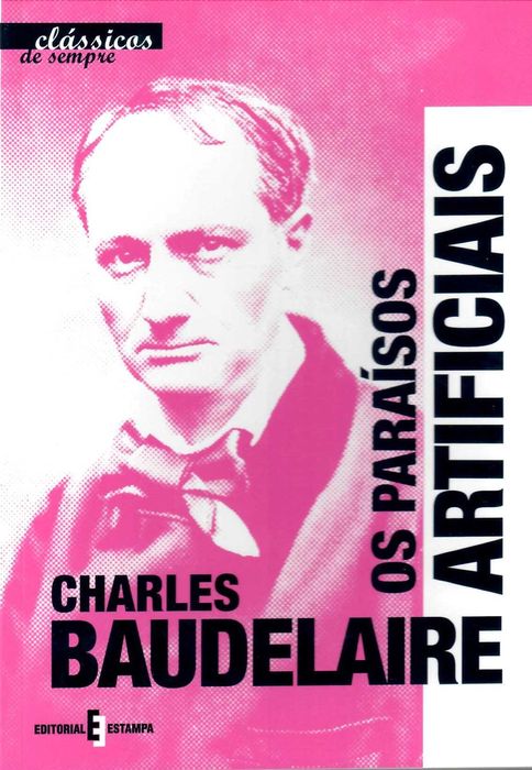 CHARLES BAUDELAIRE «As Flores do Mal» + 3 títulos