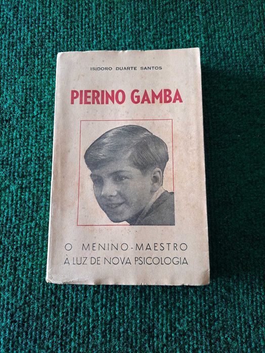 Pierino Gamba - O Menino-Maestro à Luz de Nova Psicologia
