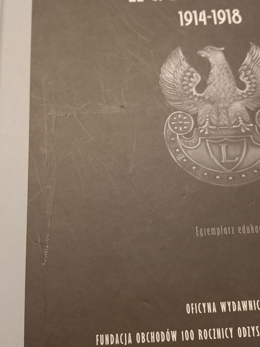 Legiony polskie 1914 - 1918.
