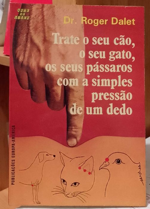 Trate o seu Cão, o seu Gato os seus Pássaros com a simples presssão