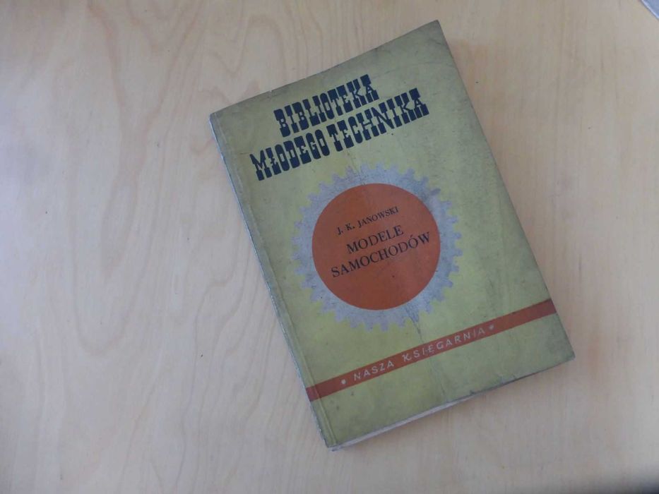 Modele samochodów. J.K. Janowski Biblioteka Młodego Technika 1952 PRL