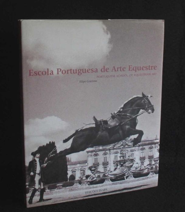 Livro Escola Portuguesa de Arte Equestre Filipe Graciosa