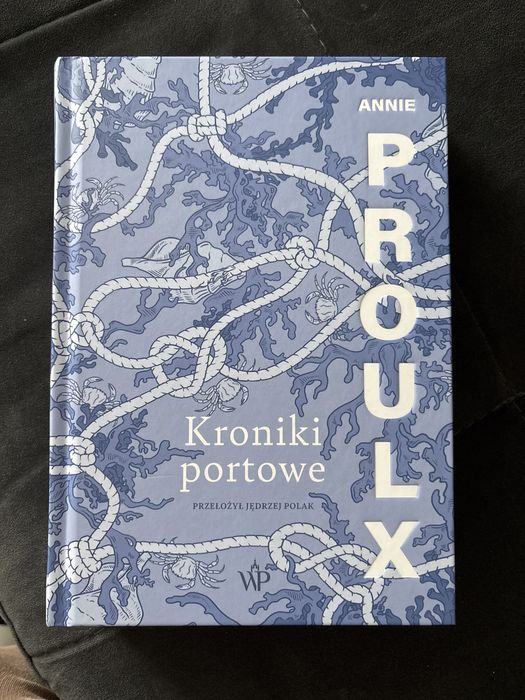 Annie Proulx Kroniki Portowe