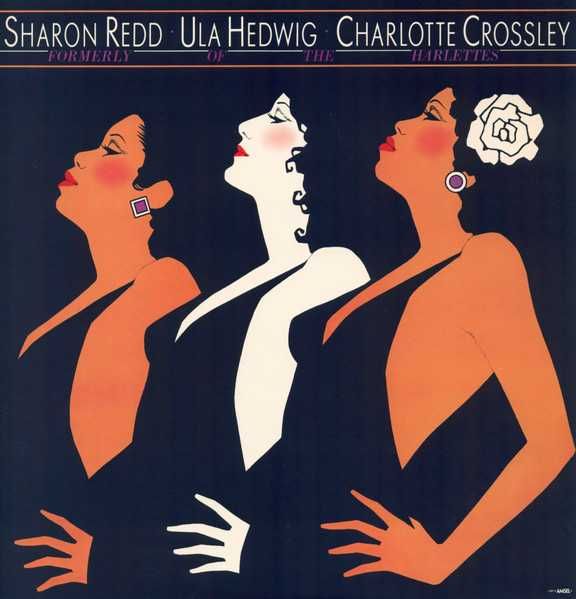 Sharon Redd • Ula Hedwig • Charlotte Crossley – The Harlettes