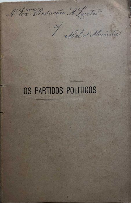 Os partidos politicos  - Dedic director de Alucta (Dr Brito Camacho)