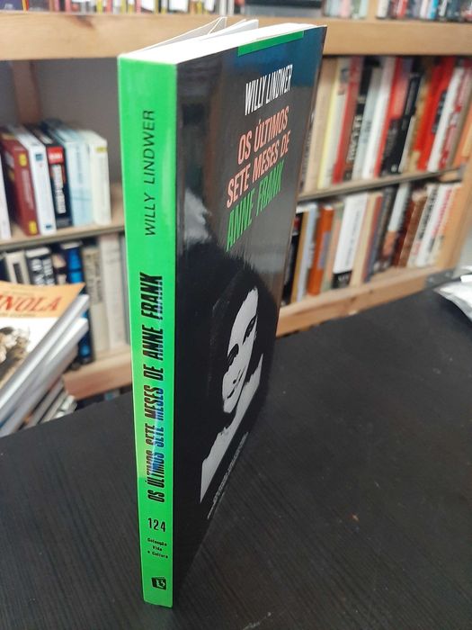 Willy Lindwer – Os Últimos Sete Meses de Anne Frank