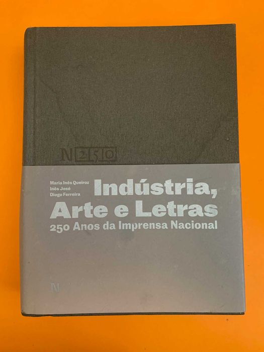 Indústria, Arte e Letras: 250 Anos da Imprensa Nacional