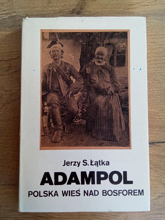 Adampol Polska wieś nad Bosforem Jerzy Łątka AKG