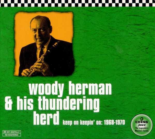 Woody Herman & His Thundering Herd – "Keep On Keepin' On" CD64286111501825120