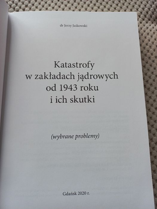 Katastrofy Atomowe Jerzy Jaśkowski.