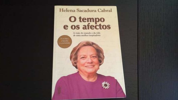 O Tempo e os afectos - Helena Sacadura Cabral