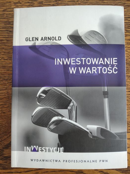 Książka: Inwestowanie w wartość – Glen Arnold (PWN)
