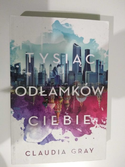 Dobra książka - Tysiąc odłamków ciebie Claudia Gray (NOWA)