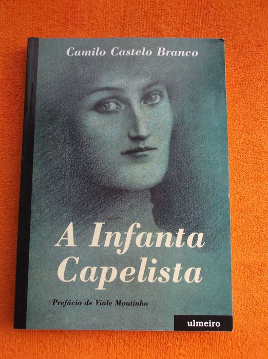 A Infanta Capelista - Camilo Castelo Branco