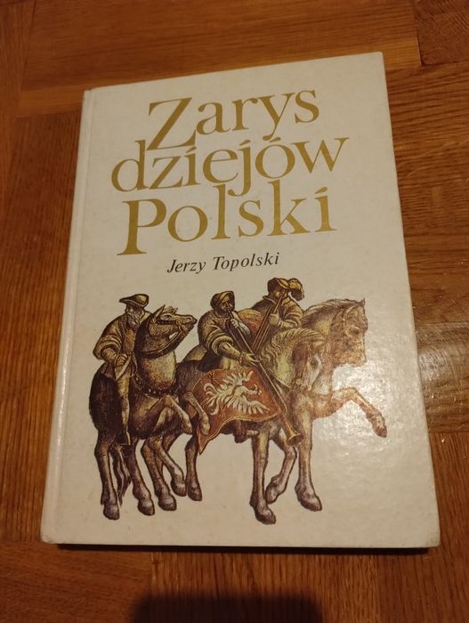 Zarys dziejów Polski Jerzy Topolski