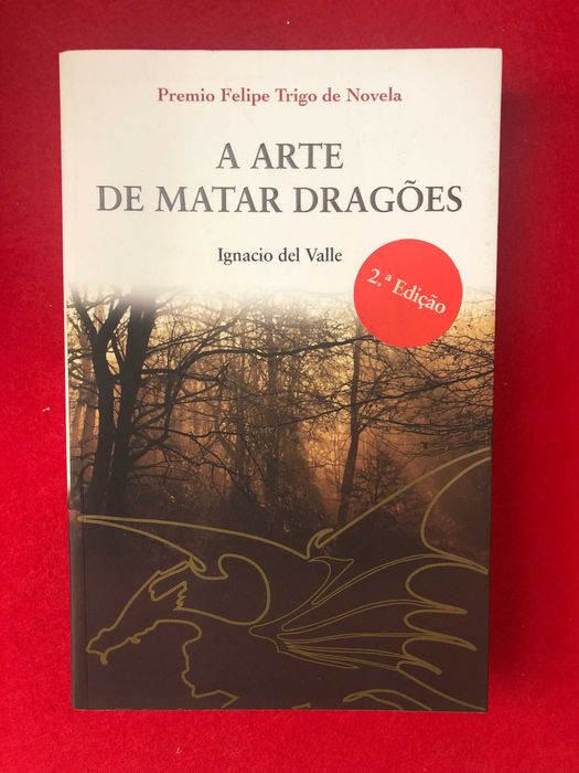 A arte de matar dragões -  Ignacio del Valle