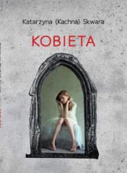 Kobieta Anagram Katarzyna (Kachna) Skwara Rok wydania: 2025, oprawa: