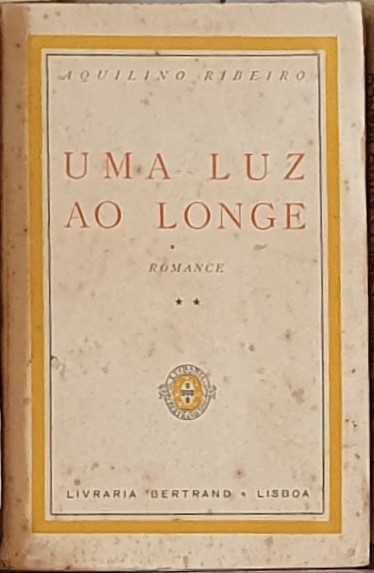 Livro Uma Luz ao Longe - Aquilino Ribeiro - 1948 - RARO