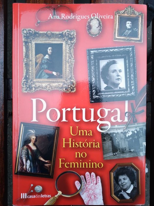 Portugal - Uma História no feminino de Ana Rodrigues Oliveira